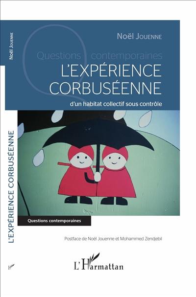 L'expérience corbuséenne : d'un habitat collectif sous contrôle