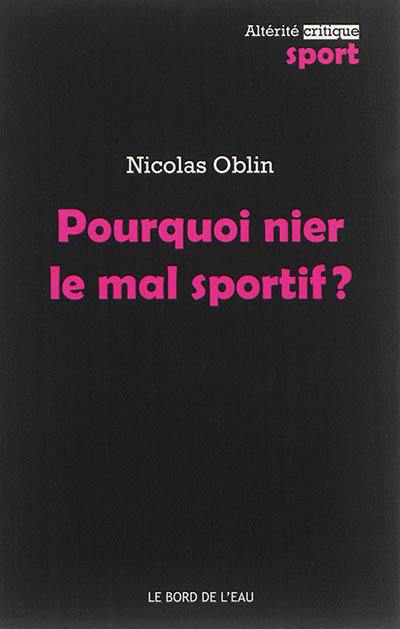 Pourquoi nier le mal sportif ?