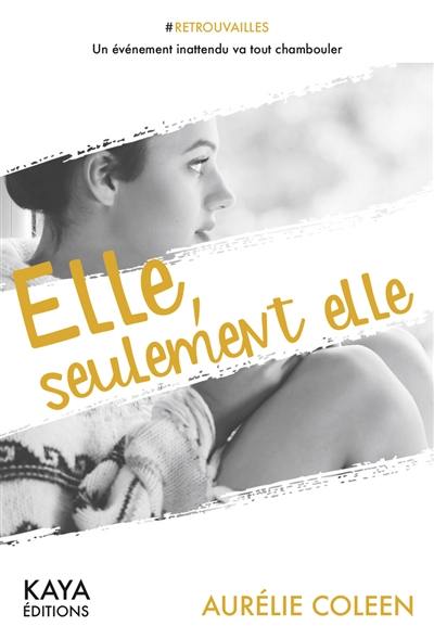 Elle, seulement elle