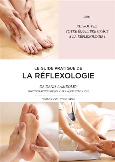 Le guide de la réflexologie