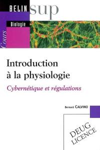 Introduction à la physiologie : cybernétique et régulations