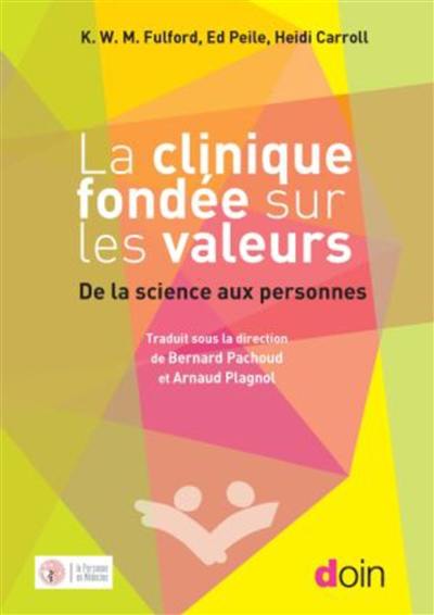 La clinique fondée sur les valeurs : de la science aux personnes