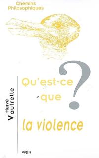 Qu'est-ce que la violence ?