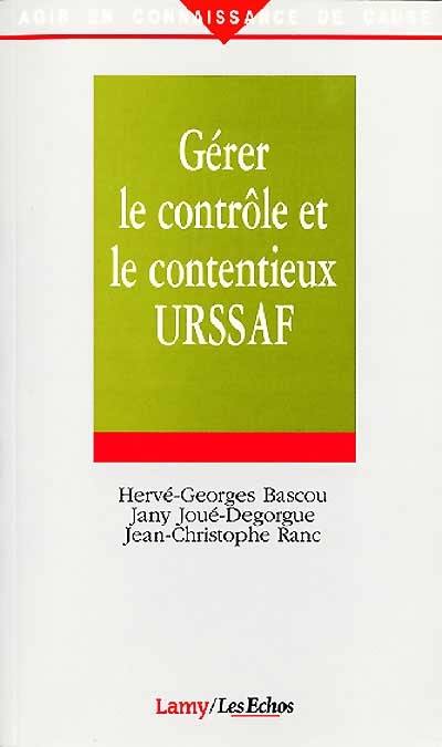 Gérer le contrôle et le contentieux URSSAF