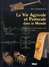 La vie agricole et pastorale dans le monde : techniques et outils traditionnels