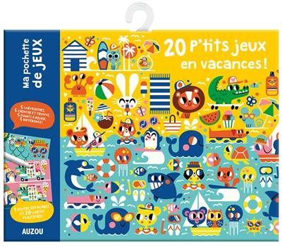 20 p'tits jeux : en vacances !