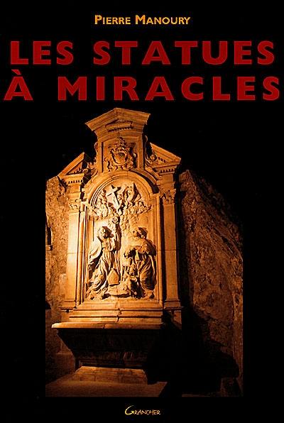 Les statues à miracles