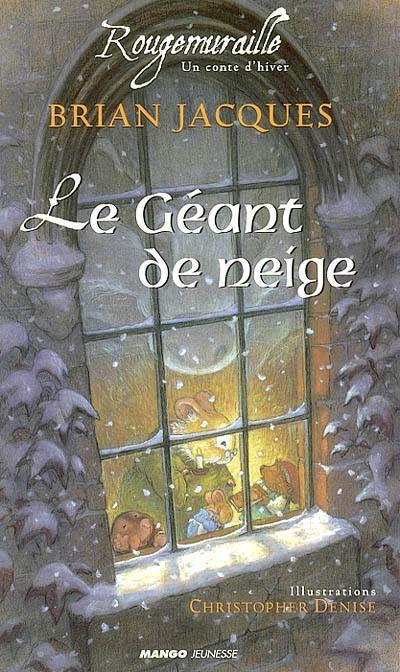 Rougemuraille. Vol. 2002. Le géant de neige