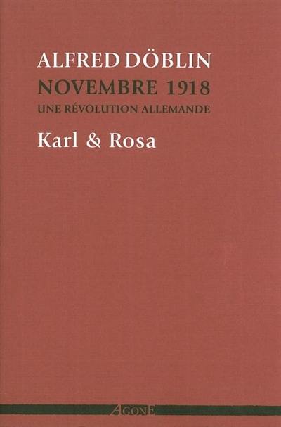 Novembre 1918 : une révolution allemande. Vol. 4. Karl & Rosa