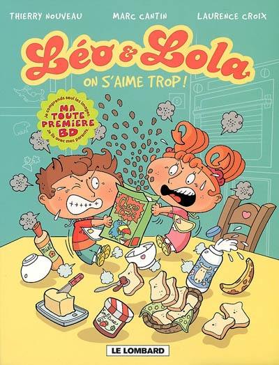 Léo & Lola. Vol. 1. On s'aime trop !