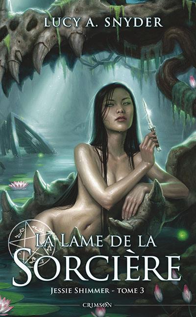 Jessie Shimmer. Vol. 3. La lame de la sorcière