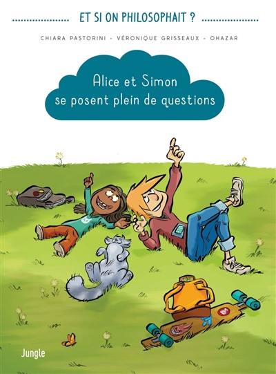 Alice et Simon se posent plein de questions