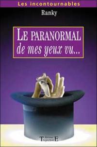 Le paranormal, de mes yeux vu...