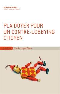 Plaidoyer pour un contre-lobbying citoyen