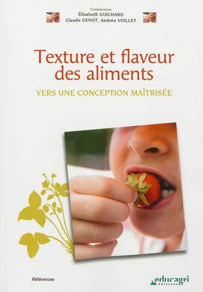 Texture et flaveur des aliments : vers une conception maîtrisée