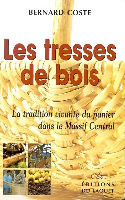 Les tresses de bois : la tradition vivante du panier dans le Massif Central