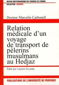 Relation médicale d'un voyage de transport de pèlerins musulmans au Hedjaz