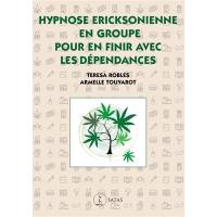 Hypnose ericksonienne en groupe pour en finir avec les dépendances