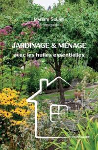 Jardinage & ménage avec les huiles essentielles