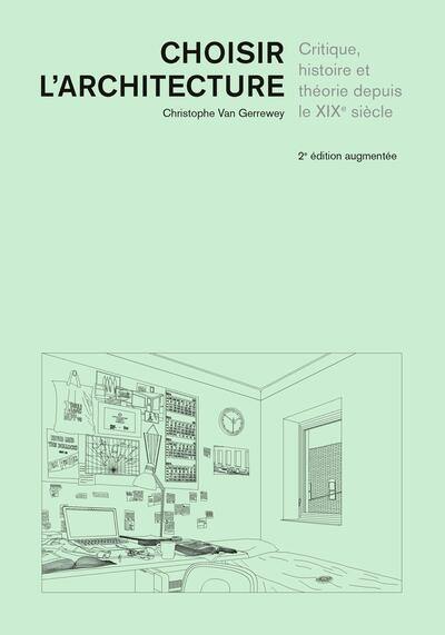 Choisir l'architecture : critique, histoire et théorie depuis le XIXe siècle