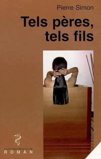 Tels pères, tels fils