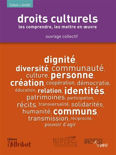 Droits culturels : les comprendre, les mettre en oeuvre