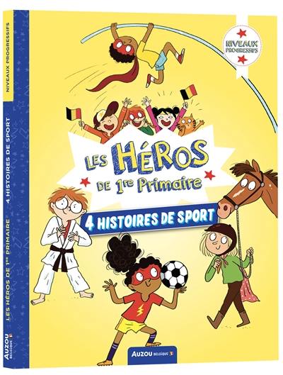 Les héros de 1re primaire. 4 histoires de sport