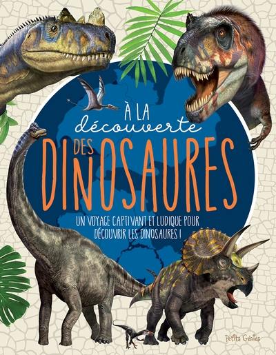 A la découverte des dinosaures : Un voyage captivant et ludique pour découvrir les dinosaures !