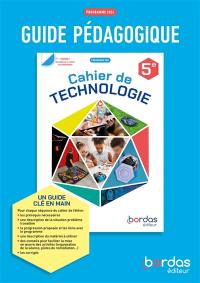 Cahier de technologie 5e : guide pédagogique : programme 2024