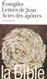 La Bible : nouvelle traduction. Vol. 2004. Evangiles