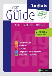 The guide : anglais : spécial examens et concours