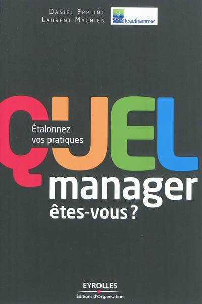 Quel manager êtes-vous ? : étalonnez vos pratiques