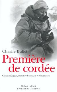 Première de cordée : Claude Kogan, femme d'audace et de passion