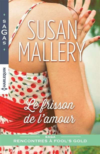 Le frisson de l'amour : rencontres à Fool's Gold