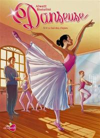 Danseuse. Vol. 3. Le bal des chipies