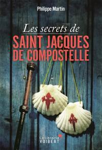 Les secrets de Saint-Jacques-de-Compostelle