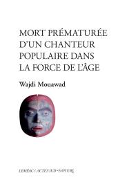 Mort prématurée d'un chanteur populaire dans la force de l'âge