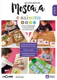 LES ATELIERS DE MOSCAIA : 4 saisons pour apprendre a son rythme en maternelle