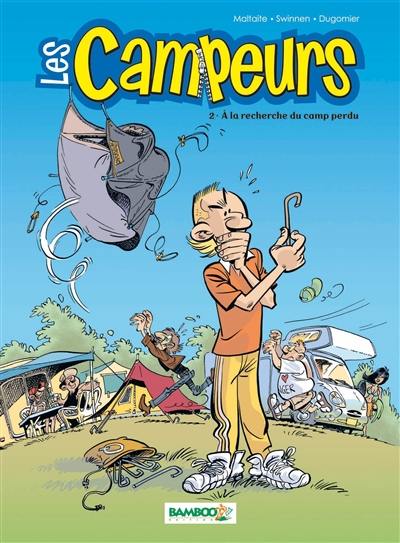 Les campeurs. Vol. 2. A la recherche du camp perdu