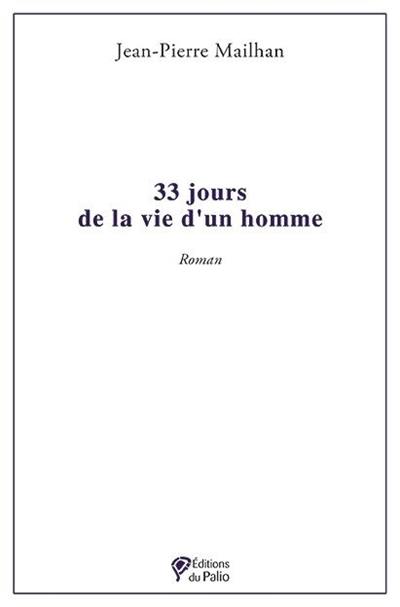 33 jours de la vie d'un homme