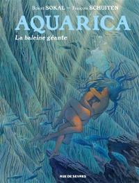 Aquarica. Vol. 2. La baleine géante