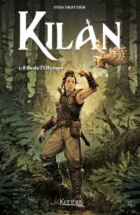 Kilan. Vol. 1. Fils de l'Olympe