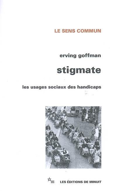 Stigmate : les usages sociaux des handicaps