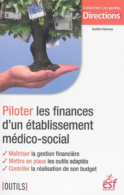 Piloter les finances d'un établissement médico-social