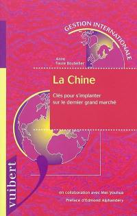 La Chine : clés pour s'implanter sur le dernier grand marché