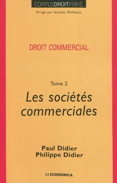 Droit commercial. Vol. 2. Les sociétés commerciales