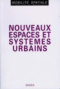 Nouveaux espaces et systèmes urbains : livre jubilaire en hommage au professeur Bernard Dézert