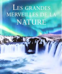 Les grandes merveilles de la nature