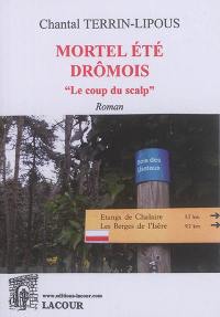 Mortel été drômois : le coup du scalp