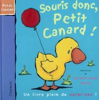 Souris donc, petit canard !